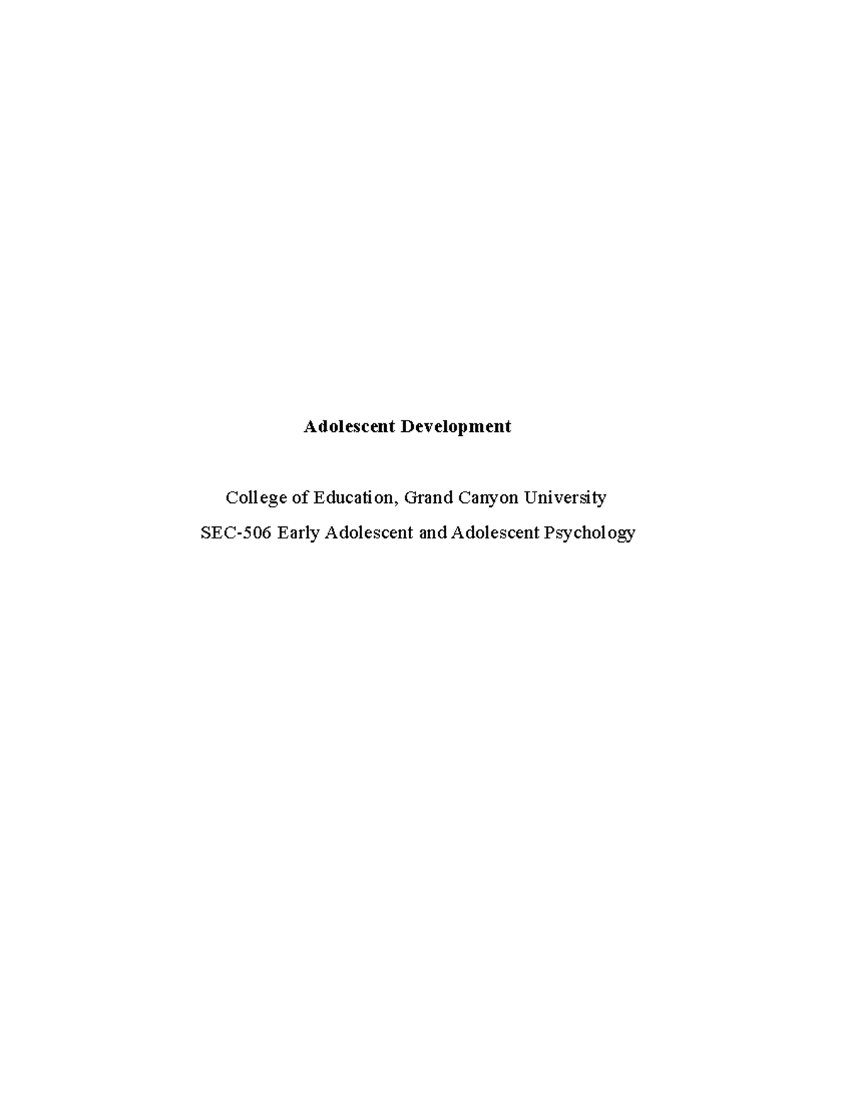 SEC-506 Adolescent Development: Understanding Growing Minds and Lives ...