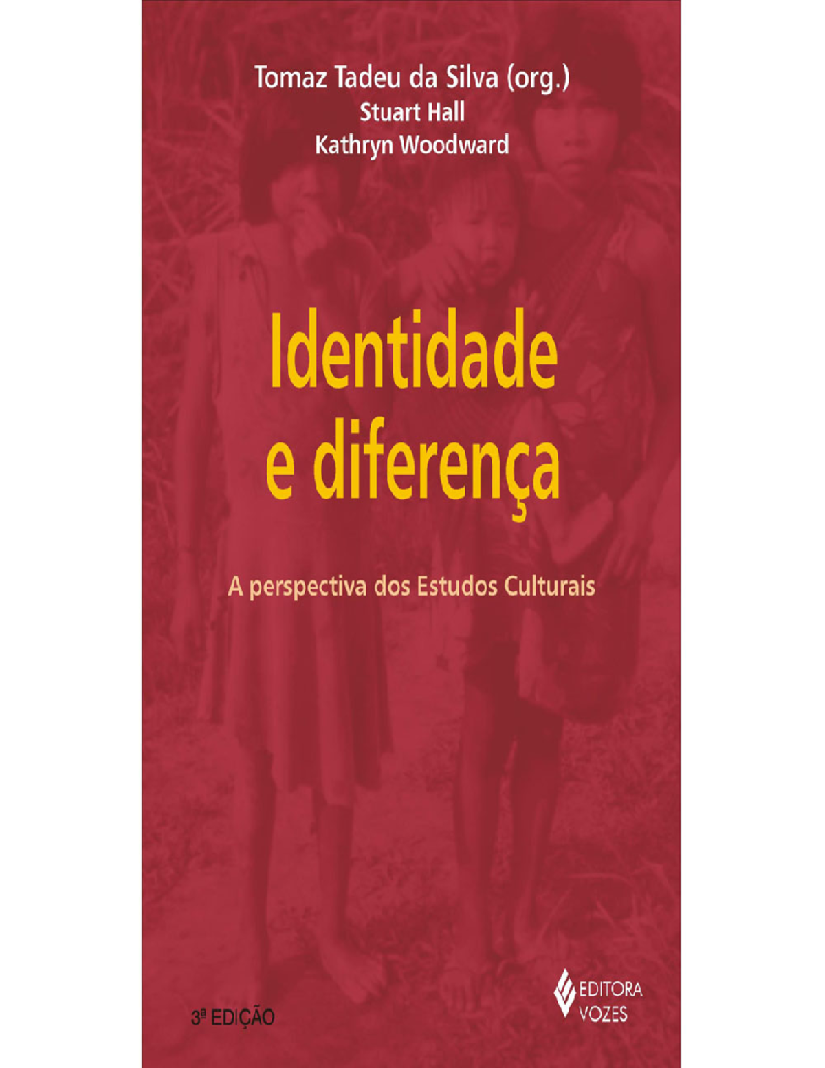 Identidade e Diferença - A perspectiva dos Estudos Culturais ( etc.) (Z ...