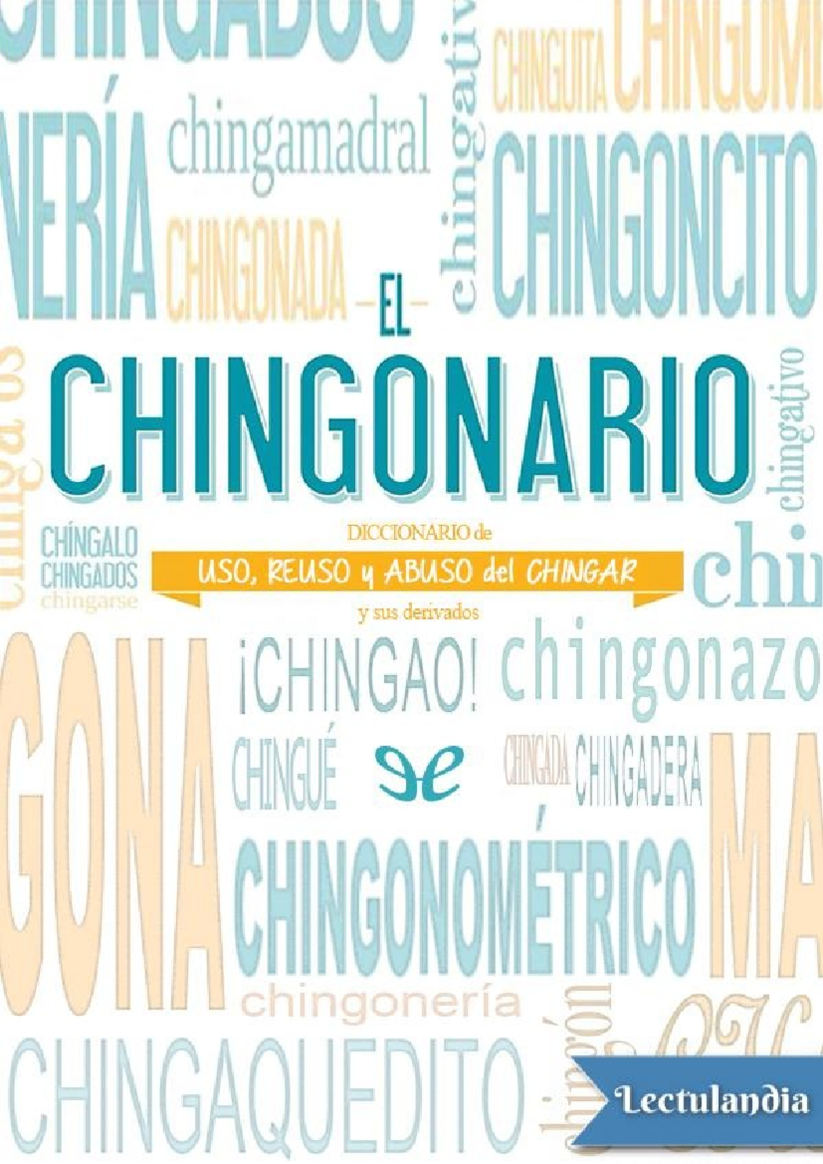 El Chingonario: Diccionario del Verbo 