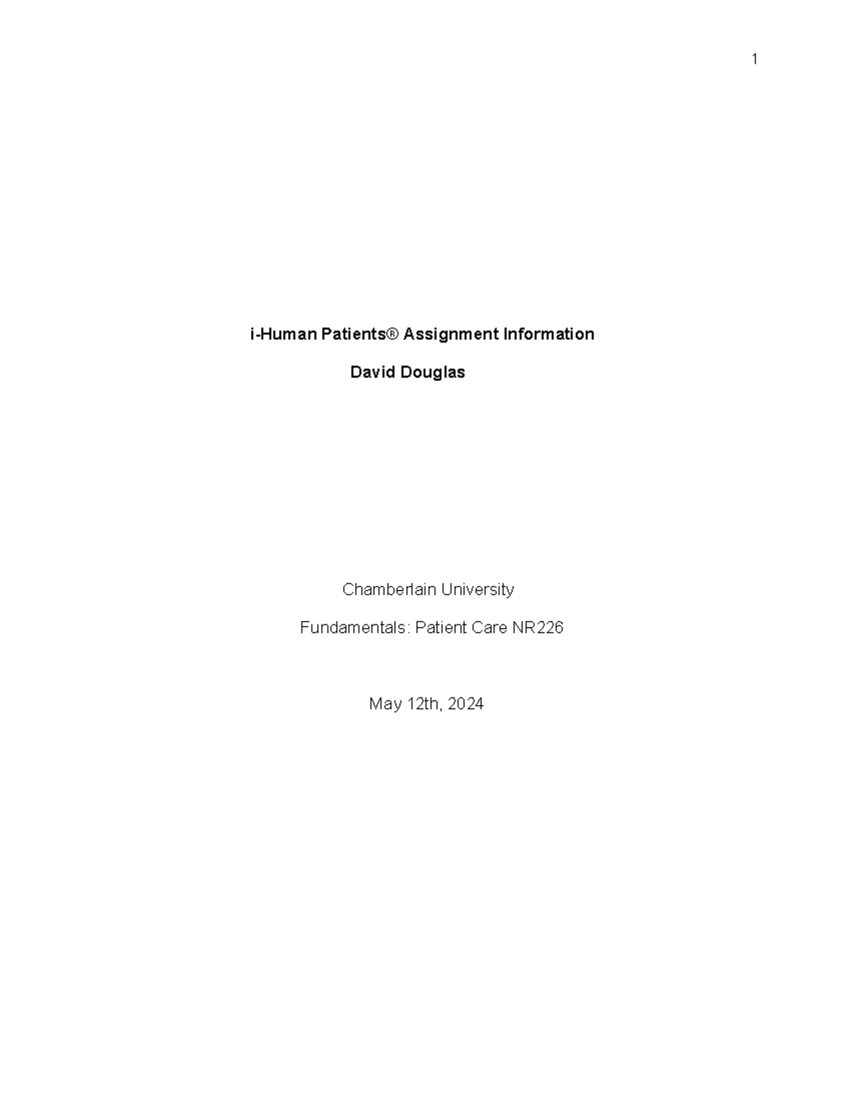 I-Human Patients® Assignment Information David Douglas - NR-224 - 1 i ...