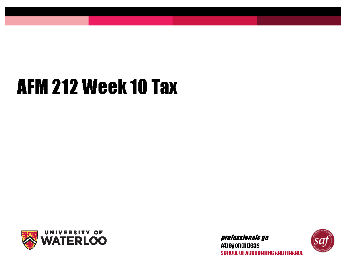 AFM 212 week 10 tax-post - professionals go #beyondideas SCHOOL OF ...
