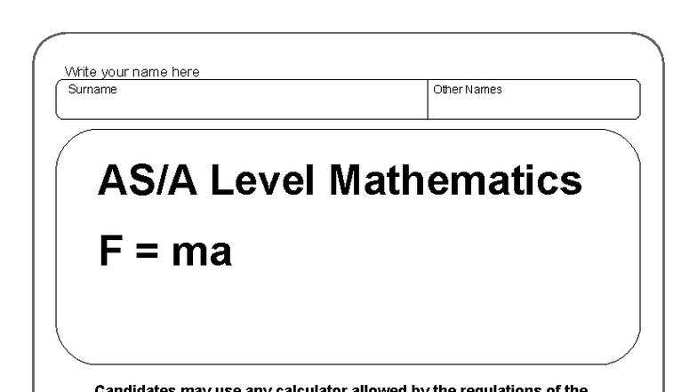 F=MA - AS/A Level Maths Worksheet on Motion and Forces - Studocu