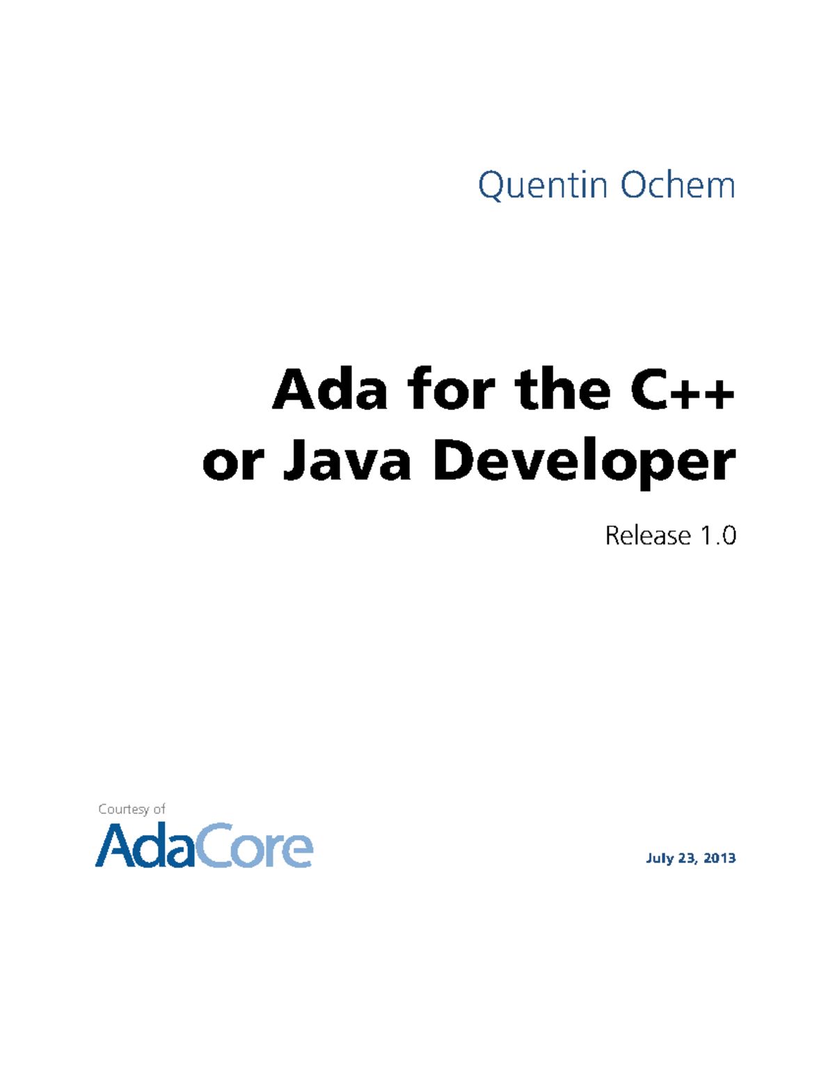 Ada for the Cplusplus or Java Developer - Quentin Ochem Ada for the C++ ...