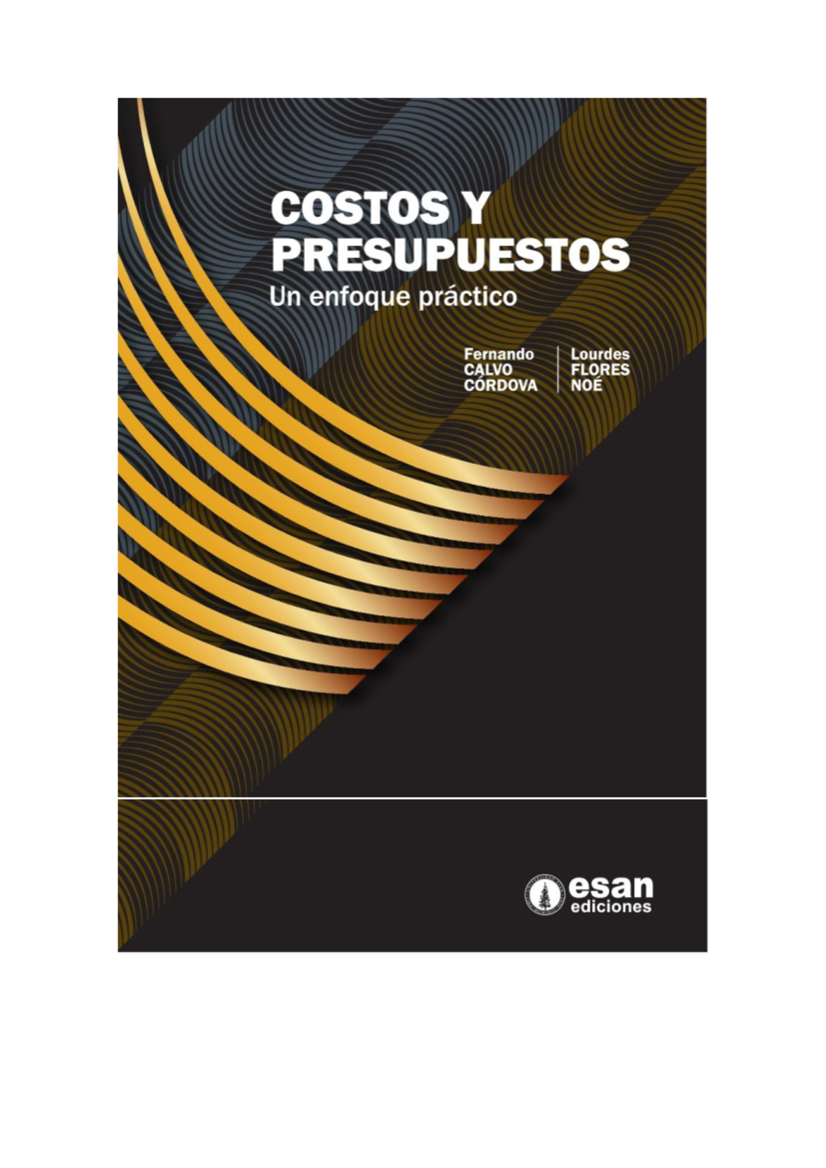 COSTOS Y PRESUPUESTOS: Enfoque Práctico - Capítulos y Ejercicios - Studocu