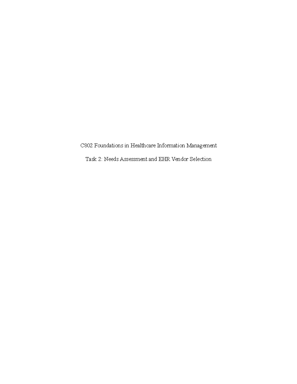 C802 Task 2: Needs Assessment & EHR Vendor Selection Insights - Studocu