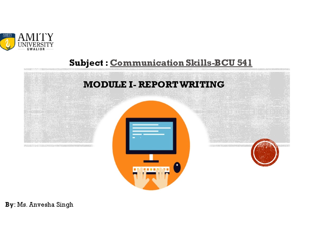 BCU 541 - Module I: Report Writing Overview and Functions - Studocu