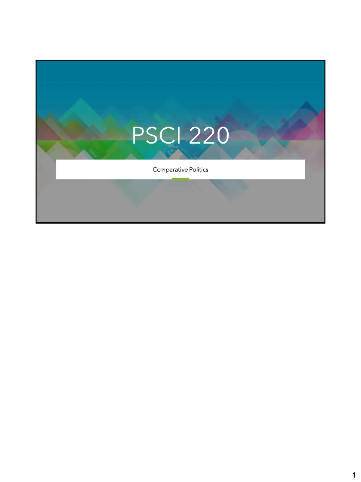 PSCI 220 Comparative Politics: Understanding Political Economies and ...