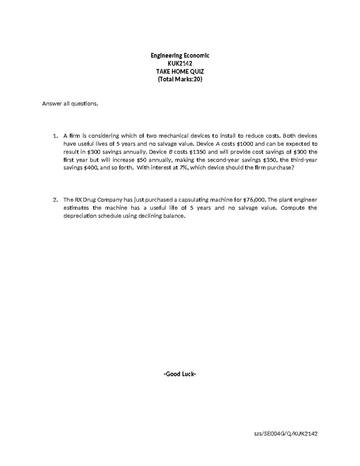 KUK2142 Engineering Economic Take Home Quiz (Total Marks: 20) - Studocu