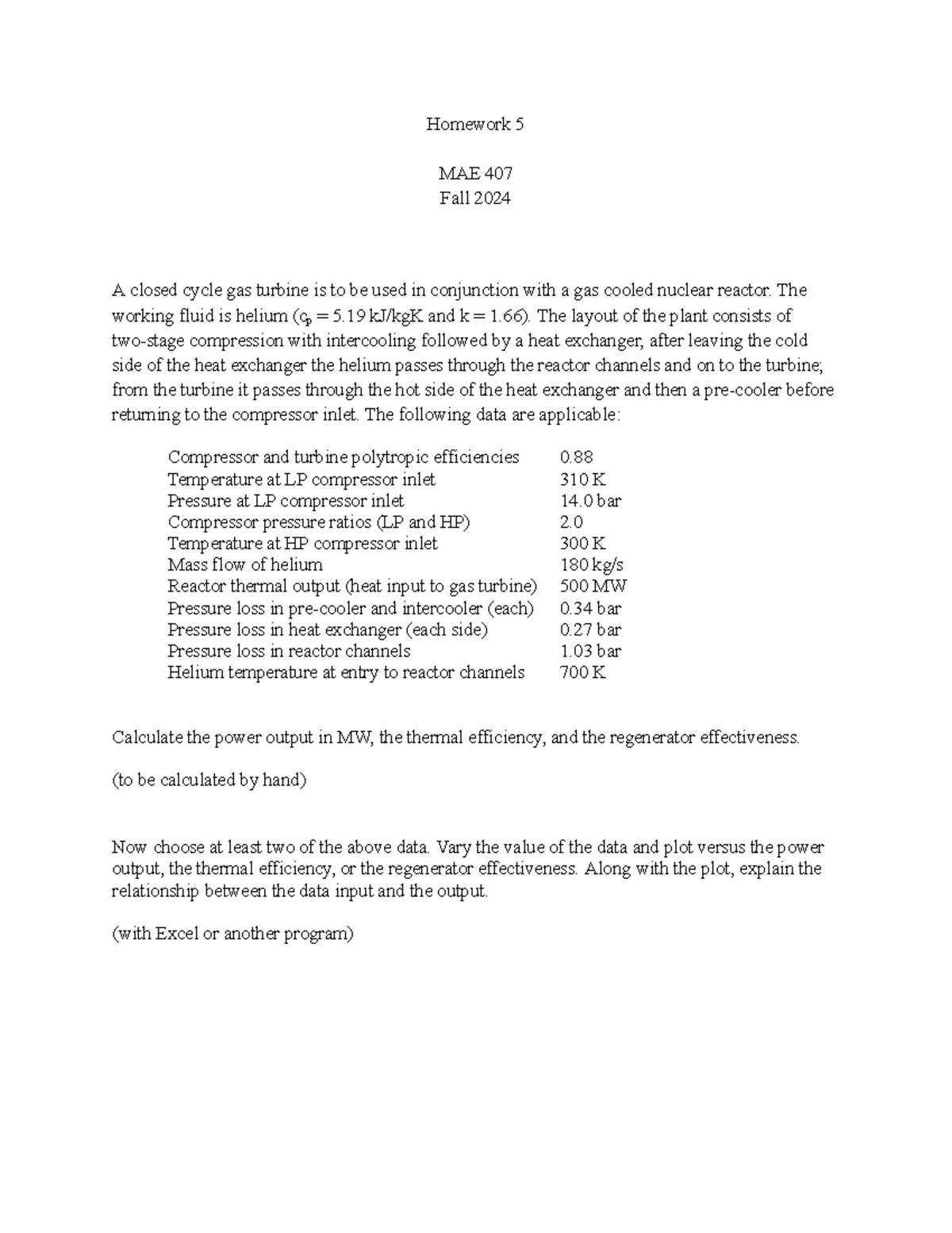 Homework 5 - Homework 5 MAE 407 Fall 2024 A closed cycle gas turbine is ...