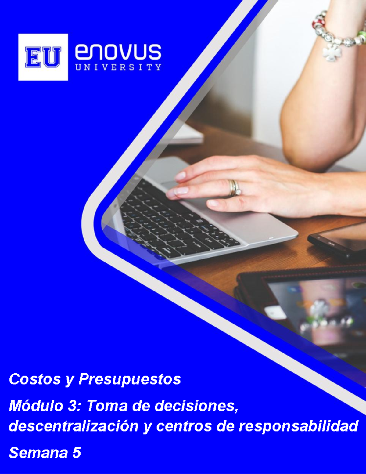 Costos y Presupuestos Módulo 3: Toma de Decisiones Semana 5 - Studocu