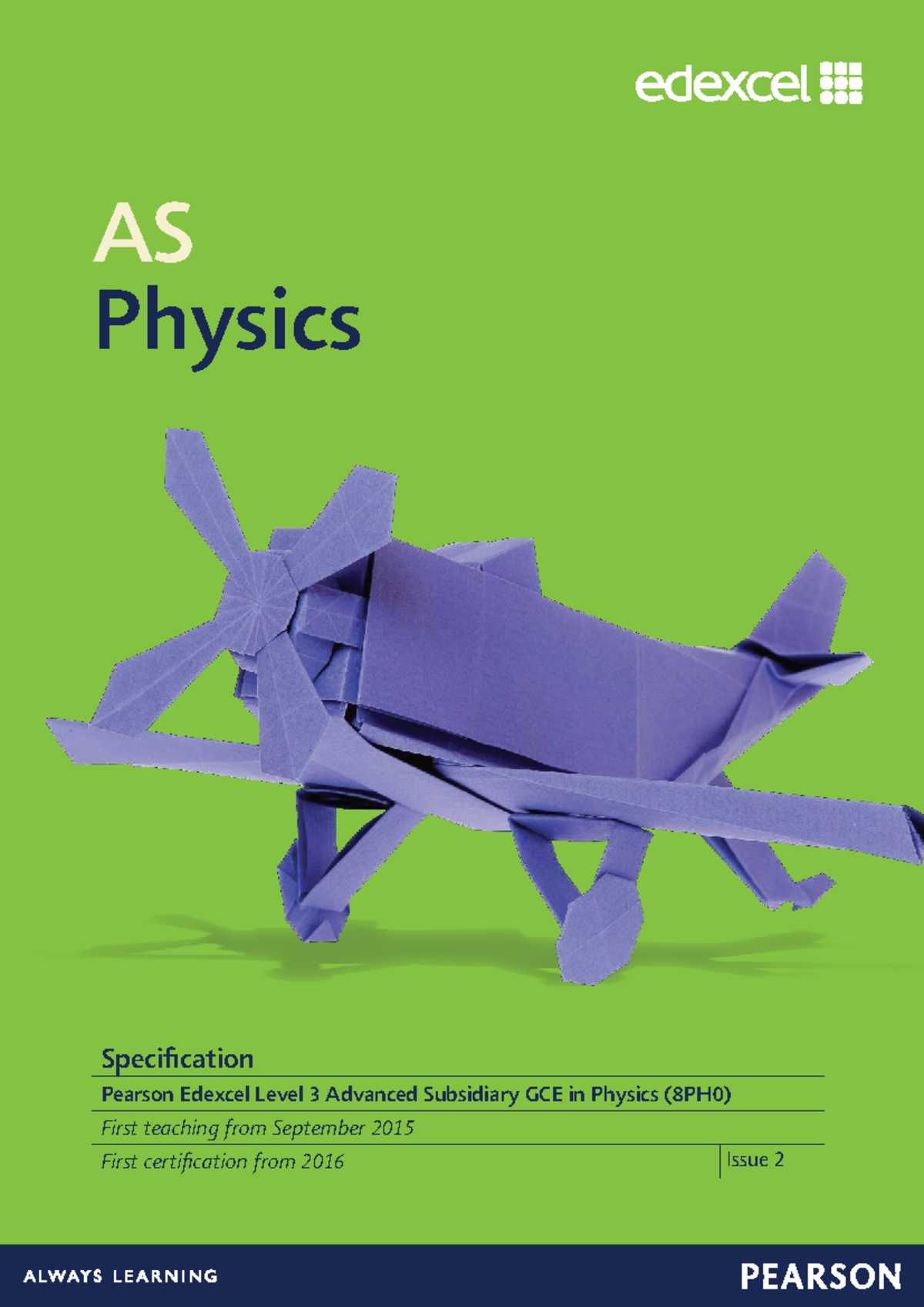 Pearson Edexcel AS Physics Specification (8PH0) - Issue 2 Overview ...