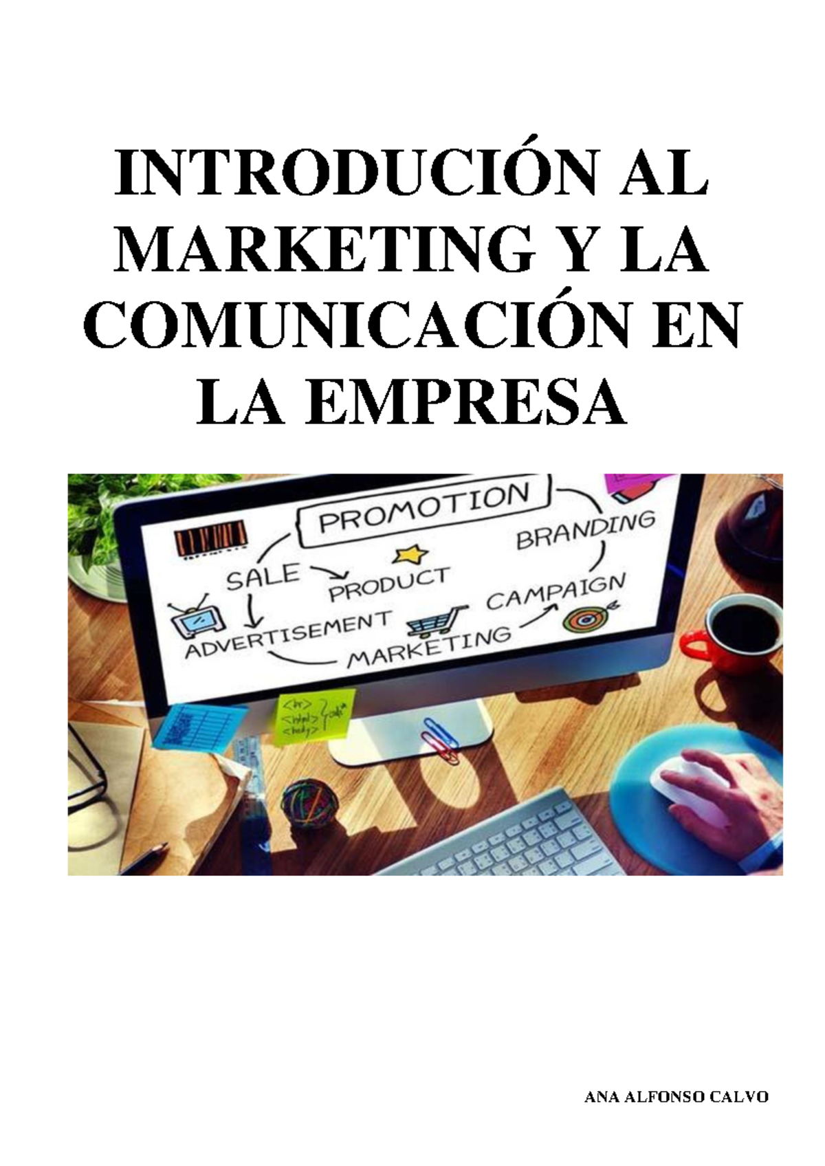 Apuntes Completos de Marketing y Comunicación en la Empresa - TEMA 1 y ...