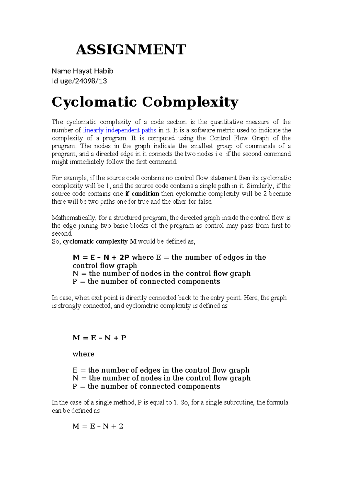 Cyclomatic Complexity - It is a software metric used to indicate the ...