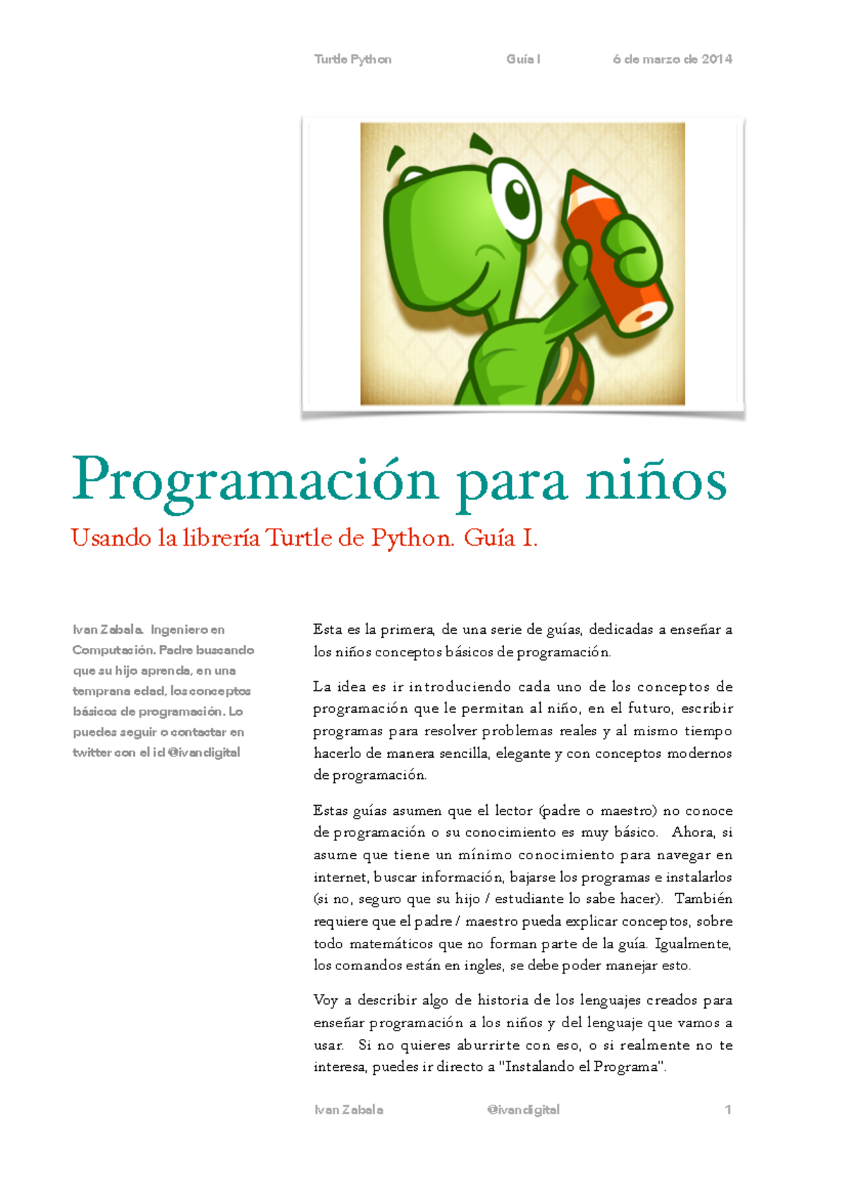Programando en turtle 11 - Esta es la primera, de una serie de guías ...