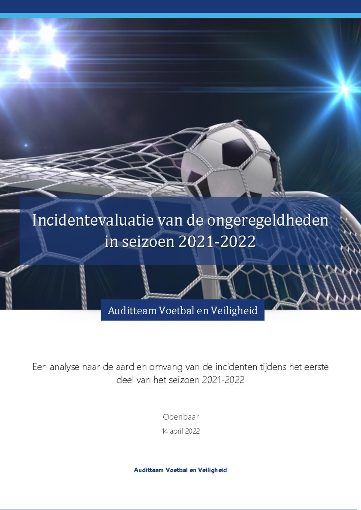 Incidentevaluatie Voetbalgeweld Seizoen 2021-2022: 1e Deel Analyse ...
