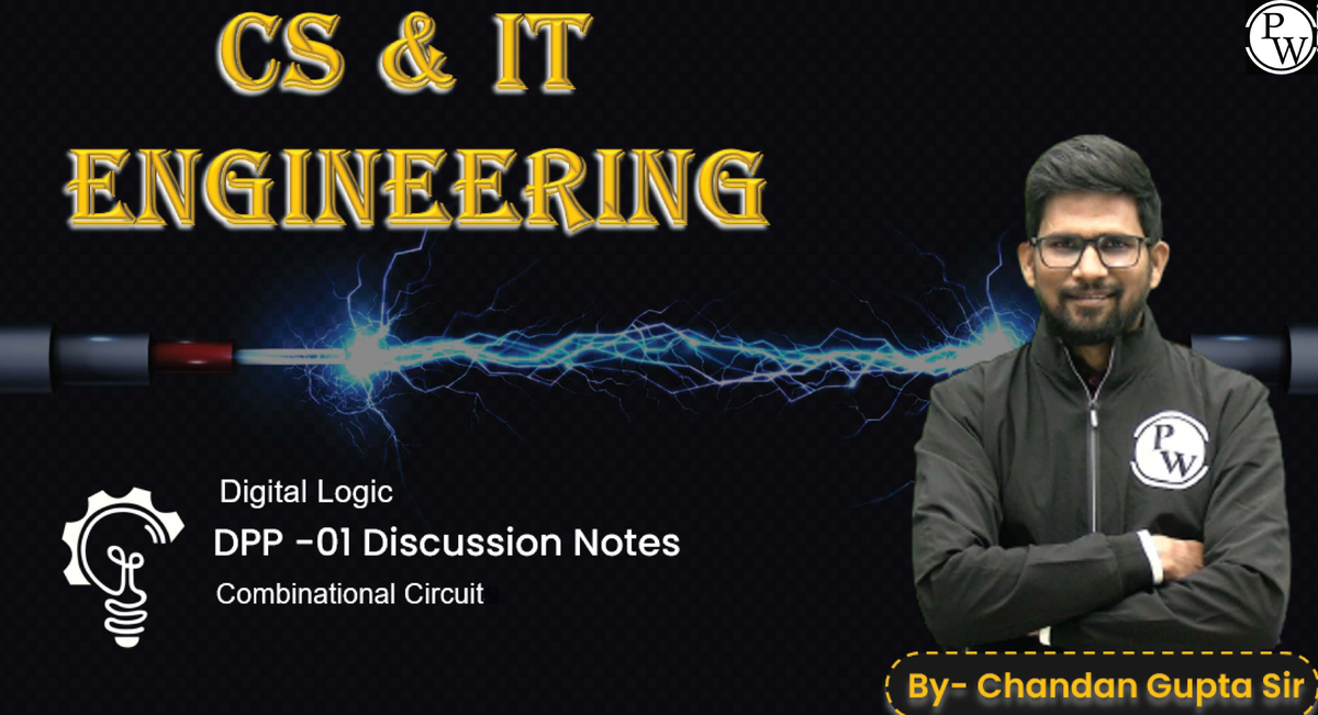 Combinational Circuit DPP 01 Discussion Notes - Digital Electronics ...