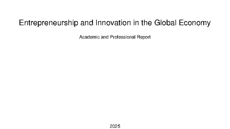 Entrepreneurship and Innovation in the Global Economy Report 2025 - Studocu