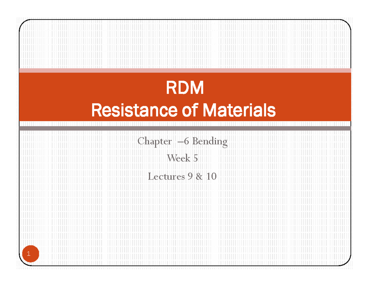 Bending part 1 - lecture notes - Chapter – 6 Bending Week 5 Lectures 9 ...