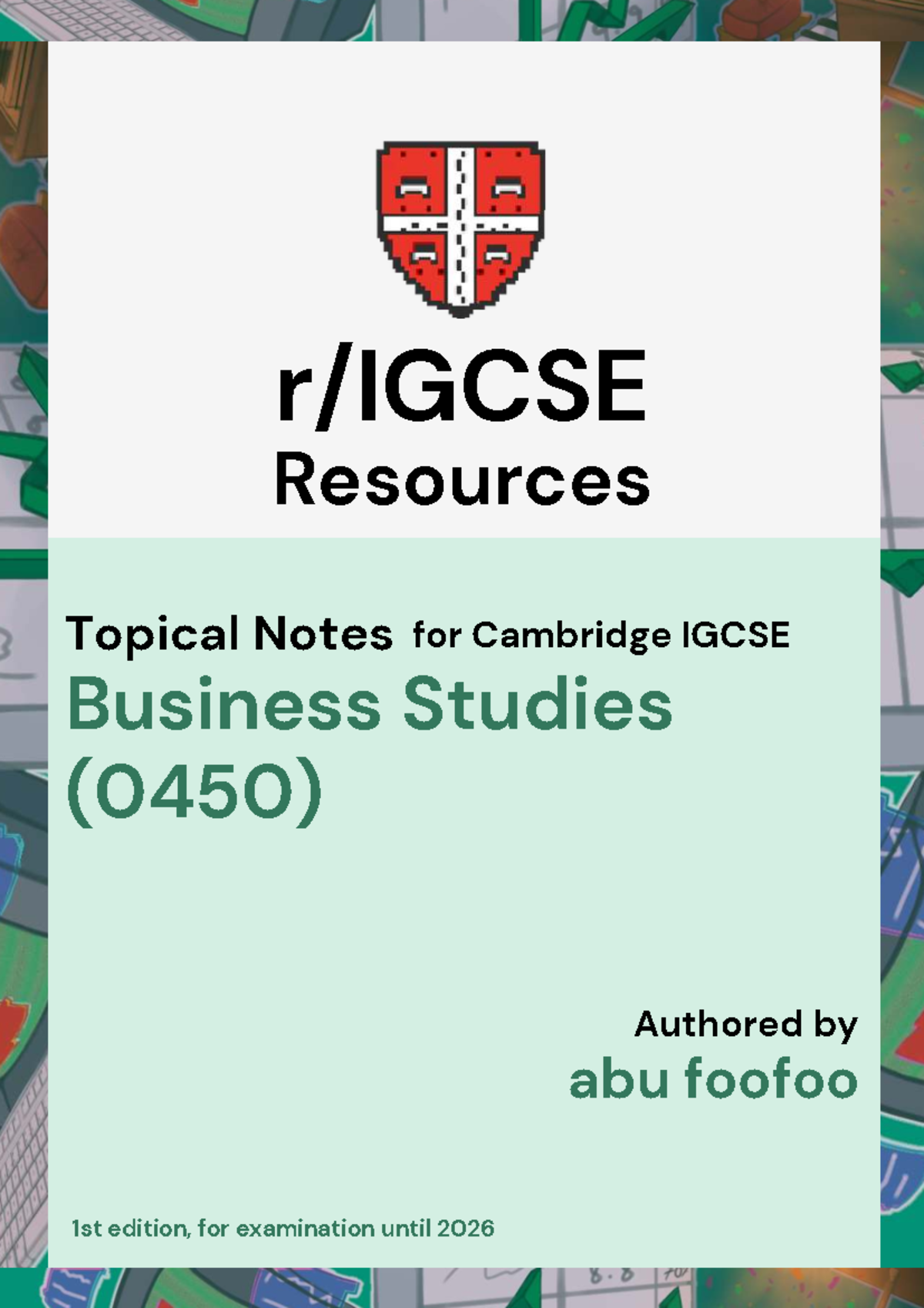 R- IGCSE Business Studies (0450) Topical Notes by Abu Foofoo - Studocu