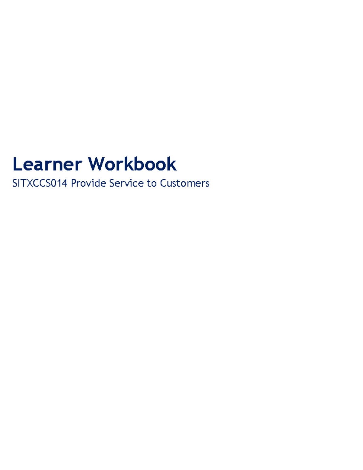 SITXCCS014 Learner Workbook: Providing Excellent Customer Service - Studocu