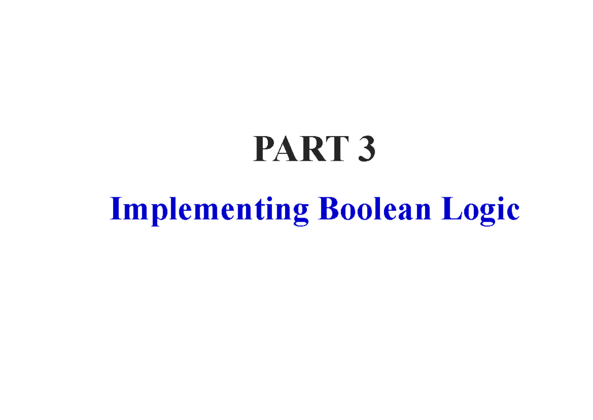 ME433 part 3 - notes - Mechatronics - PART 3 Implementing Boolean Logic ...