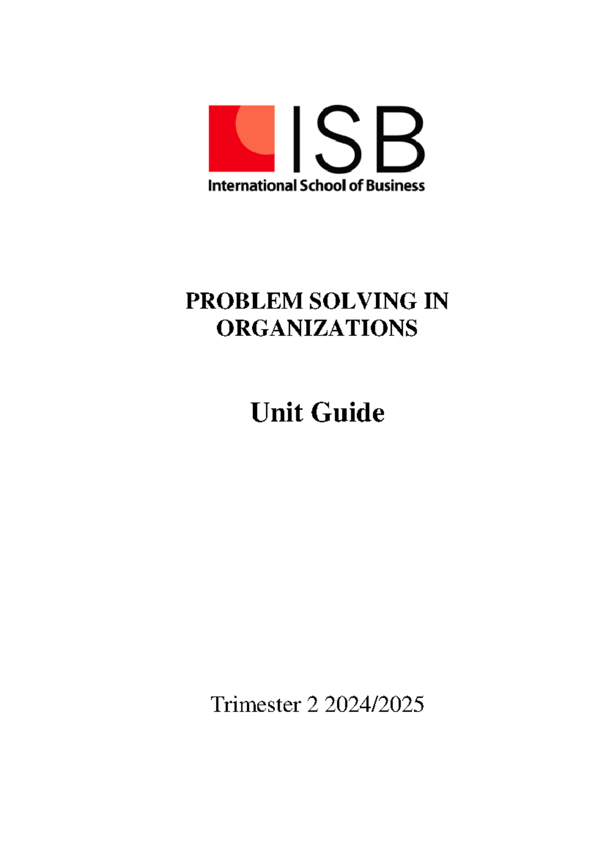 Unit Guide PSO 2025: Problem Solving in Organizations - Trimester 2 ...