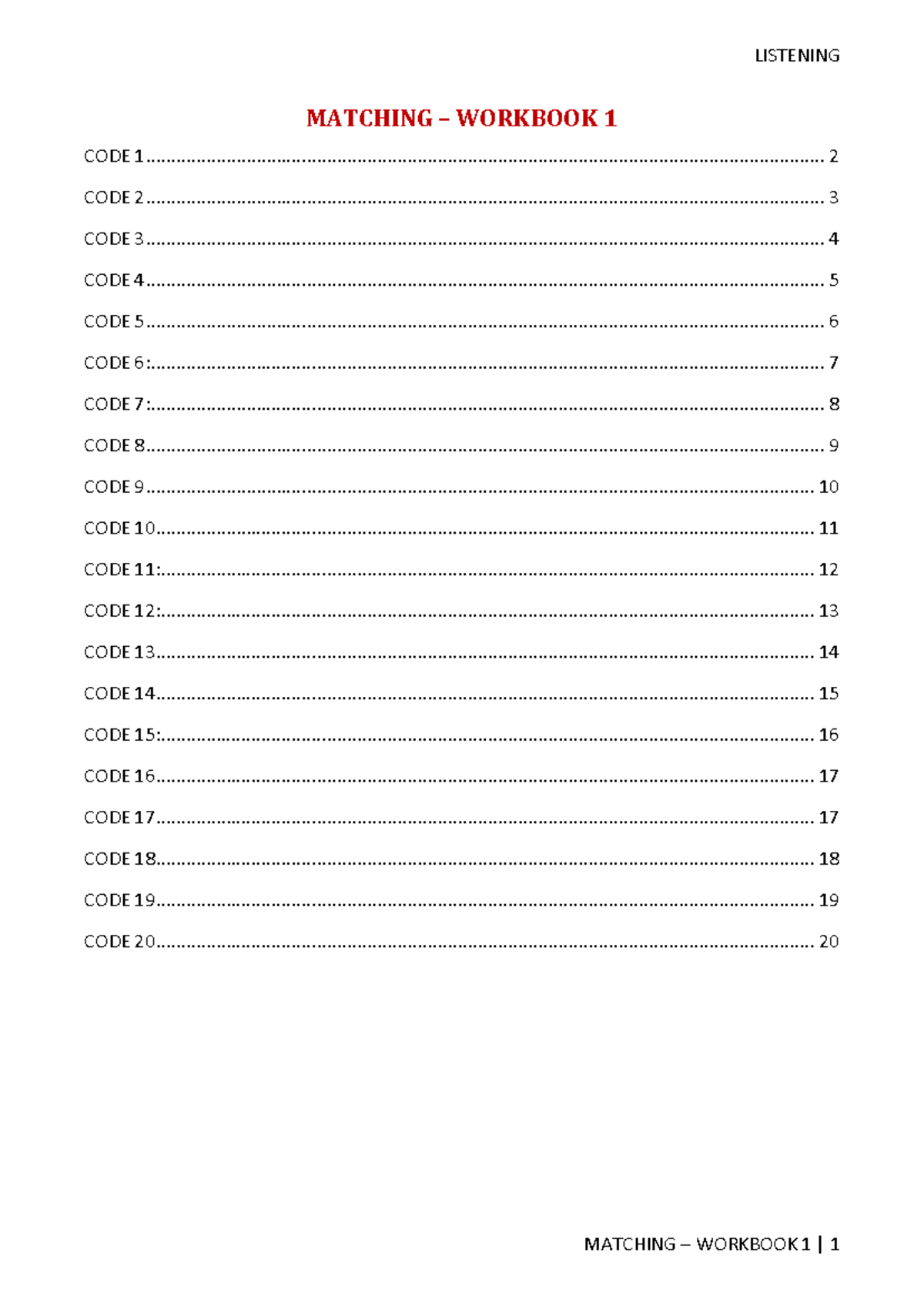 LISTENING MATCHING WORKBOOK 1 - IELTS Cambridge - Studocu