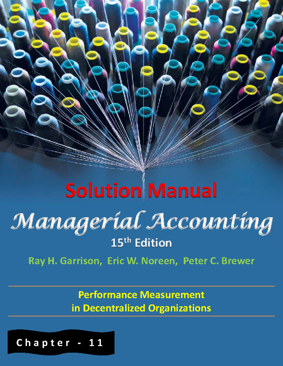 Solution Manual for Managerial Accounting 15th Ed. - Chapter 11 ...