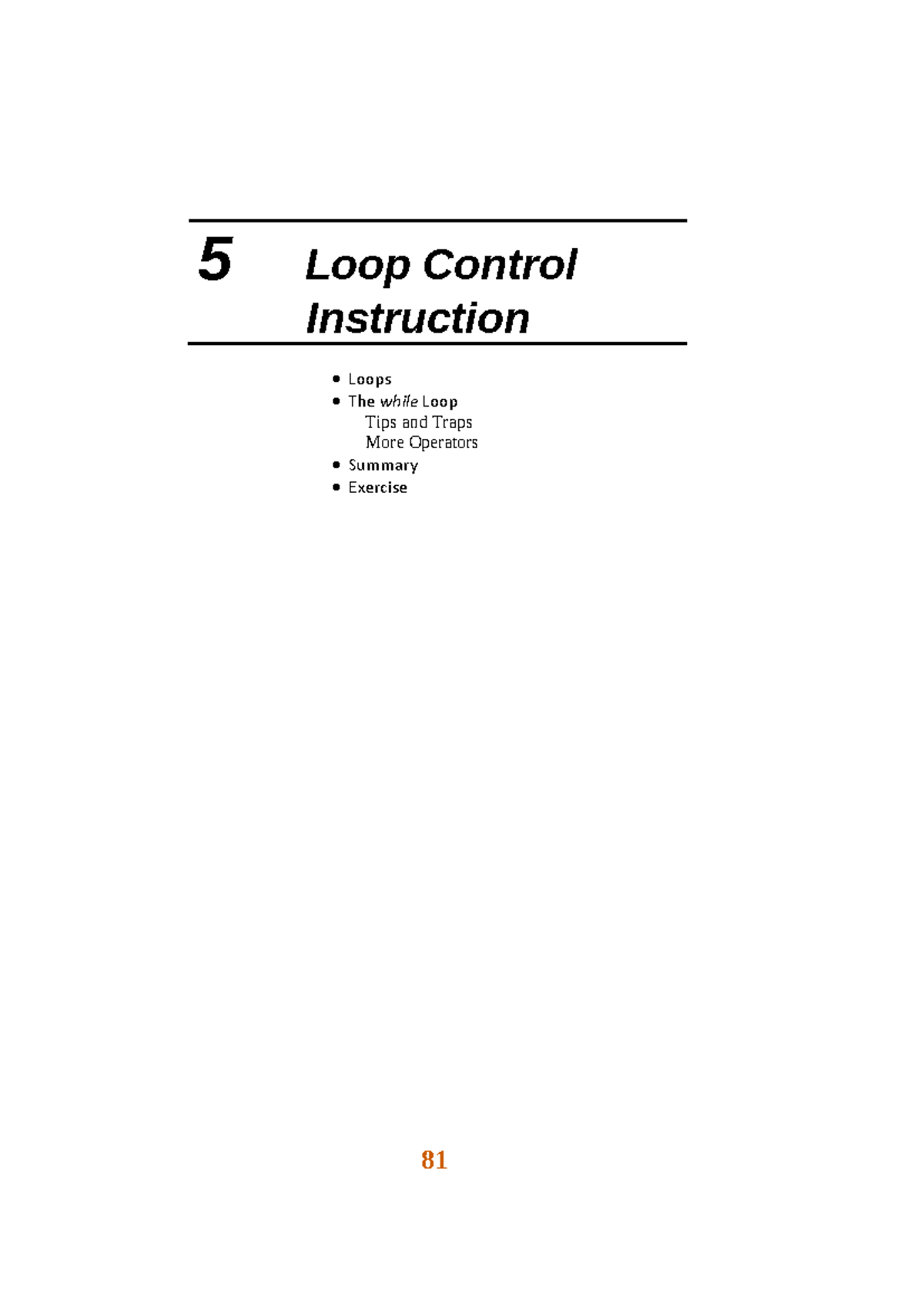 Let us c loops - 81 5 Loop Control Instruction Loops The while Loop ...
