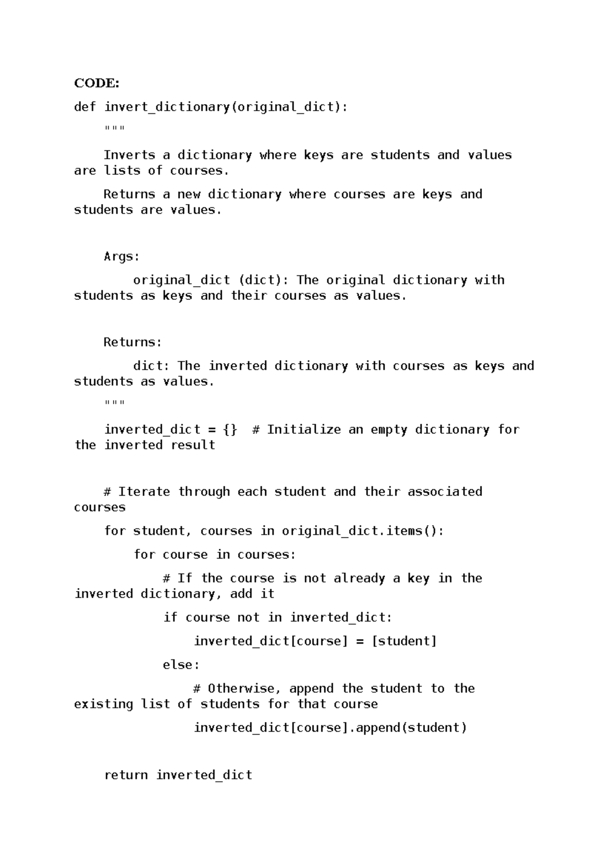 Assignment 7 - CODE: def invert_dictionary(original_dict): """ Inverts ...