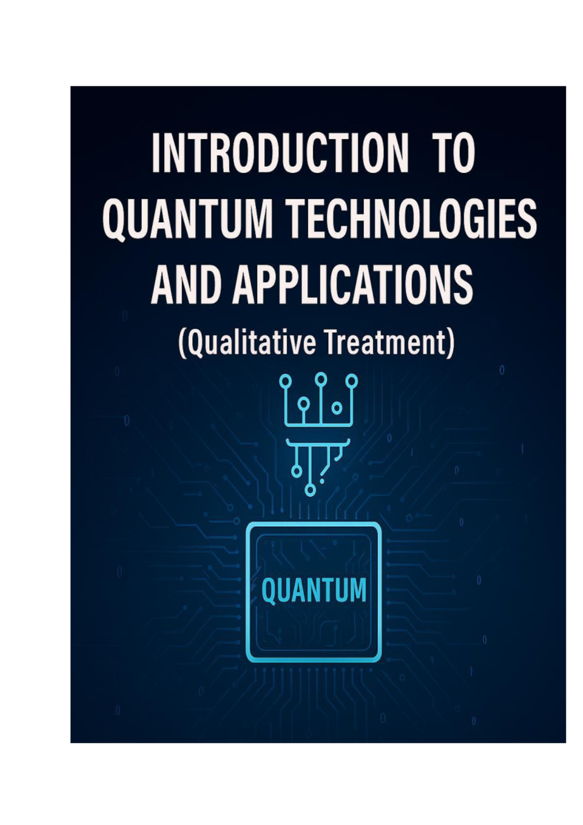 Quantum Technologies: Unit 1 - Introduction to Quantum Theory and ...