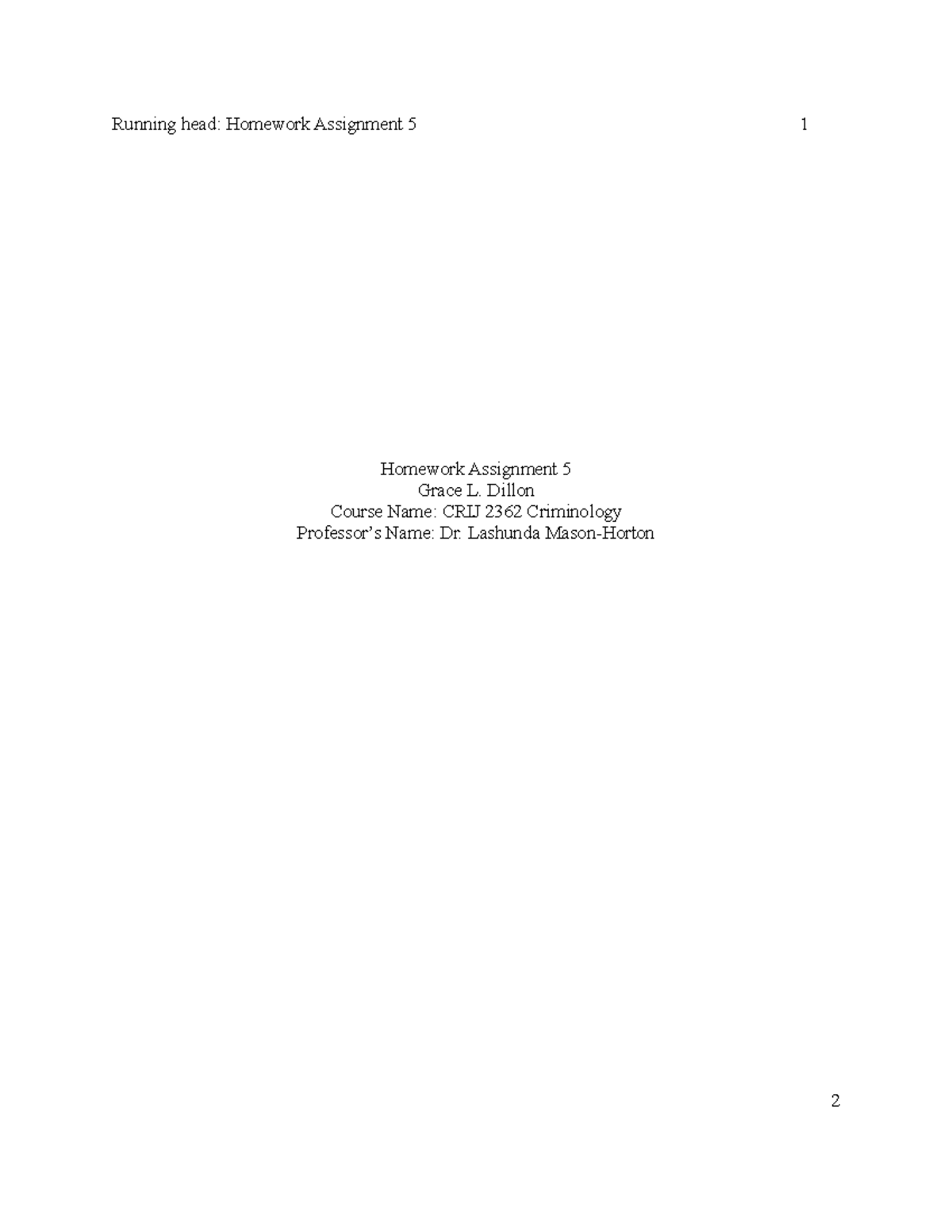 Homework Assignment 5 APA - Dillon Course Name: CRIJ 2362 Criminology ...