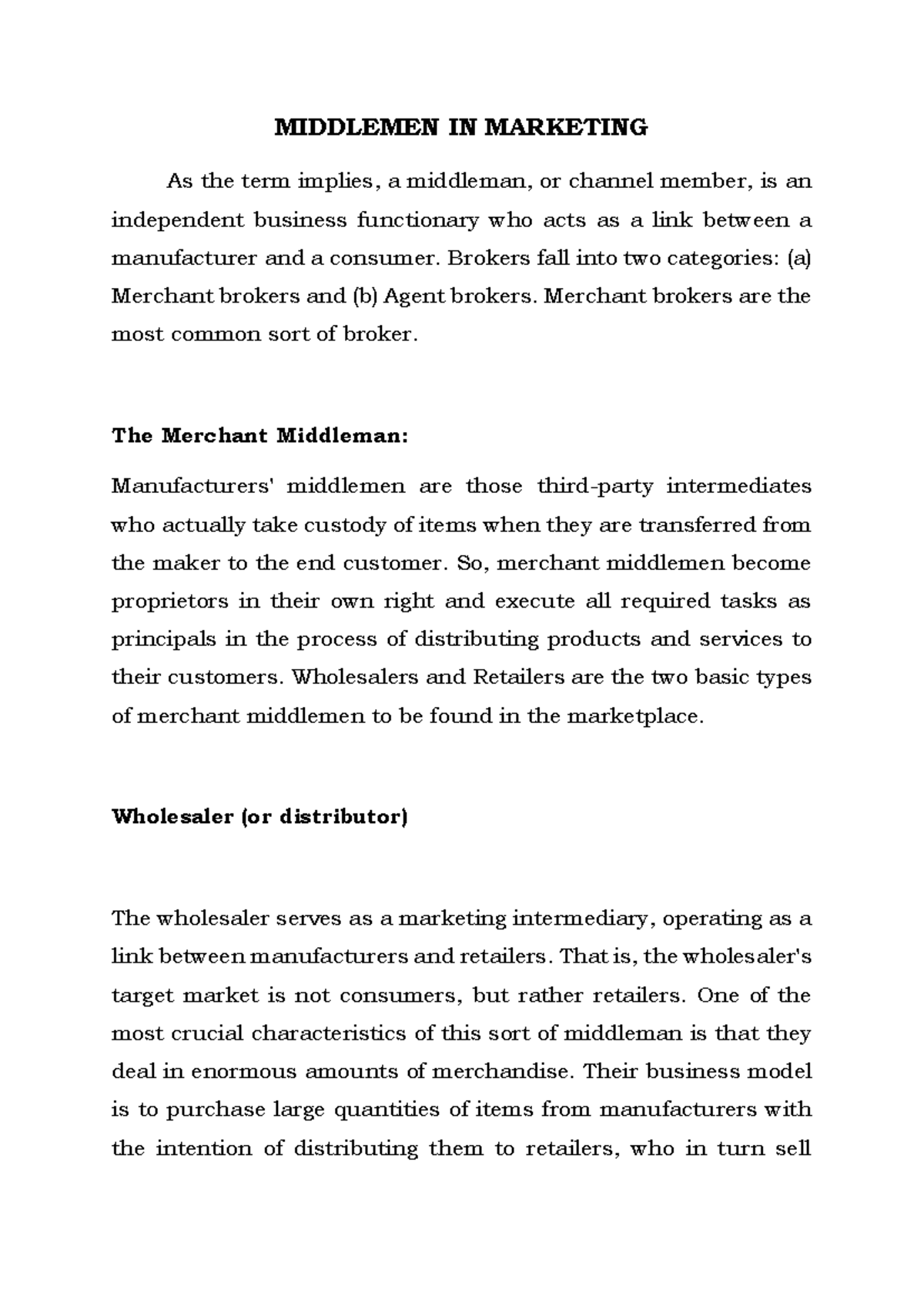 Middlemen in Marketing - MIDDLEMEN IN MARKETING As the term implies, a ...