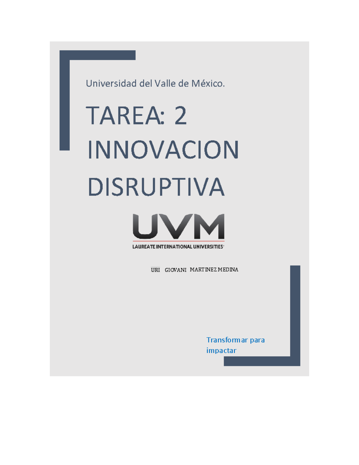 A2 MMUG - TAREA 2: Innovación Disruptiva y Soluciones Sociales - Studocu