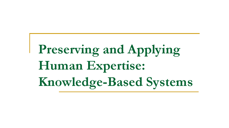 KM8 - Chapter Objectives on Knowledge-Based Systems and Expertise - Studocu