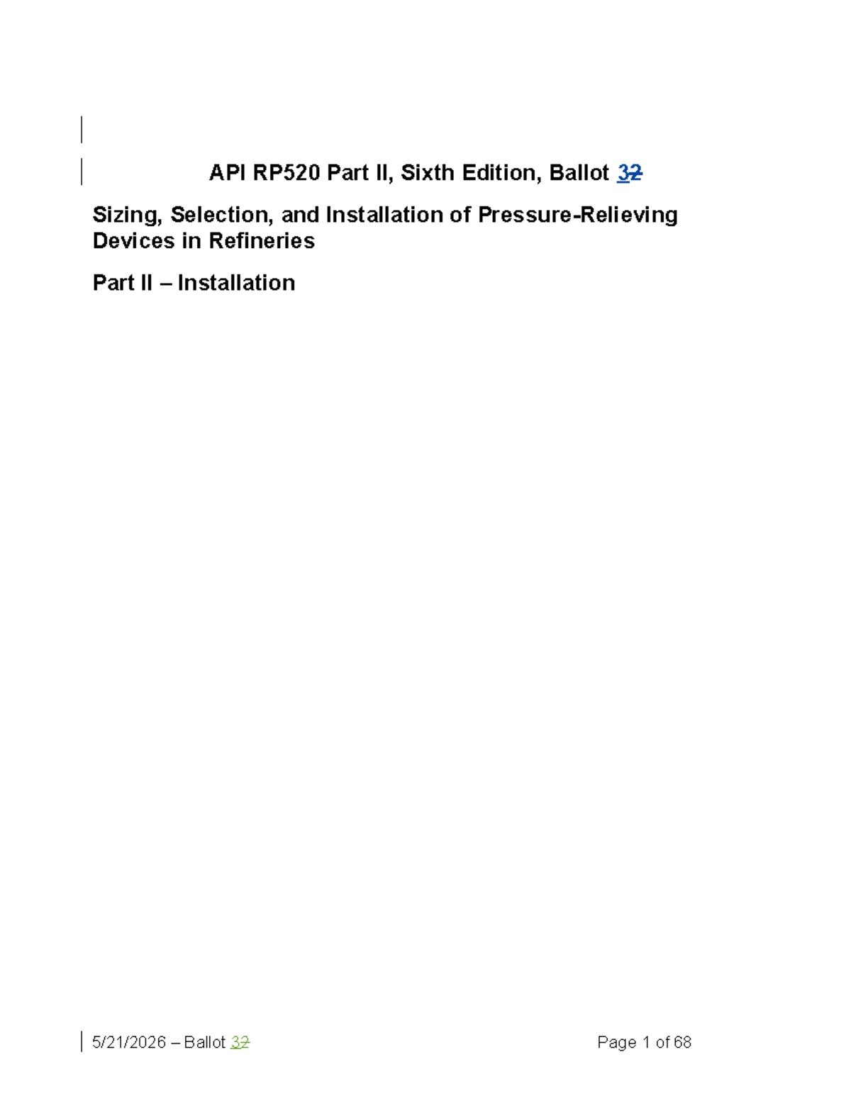 API 520 Part II, 6th Ed. - Ballot 32: Sizing & Installation of PRDs ...