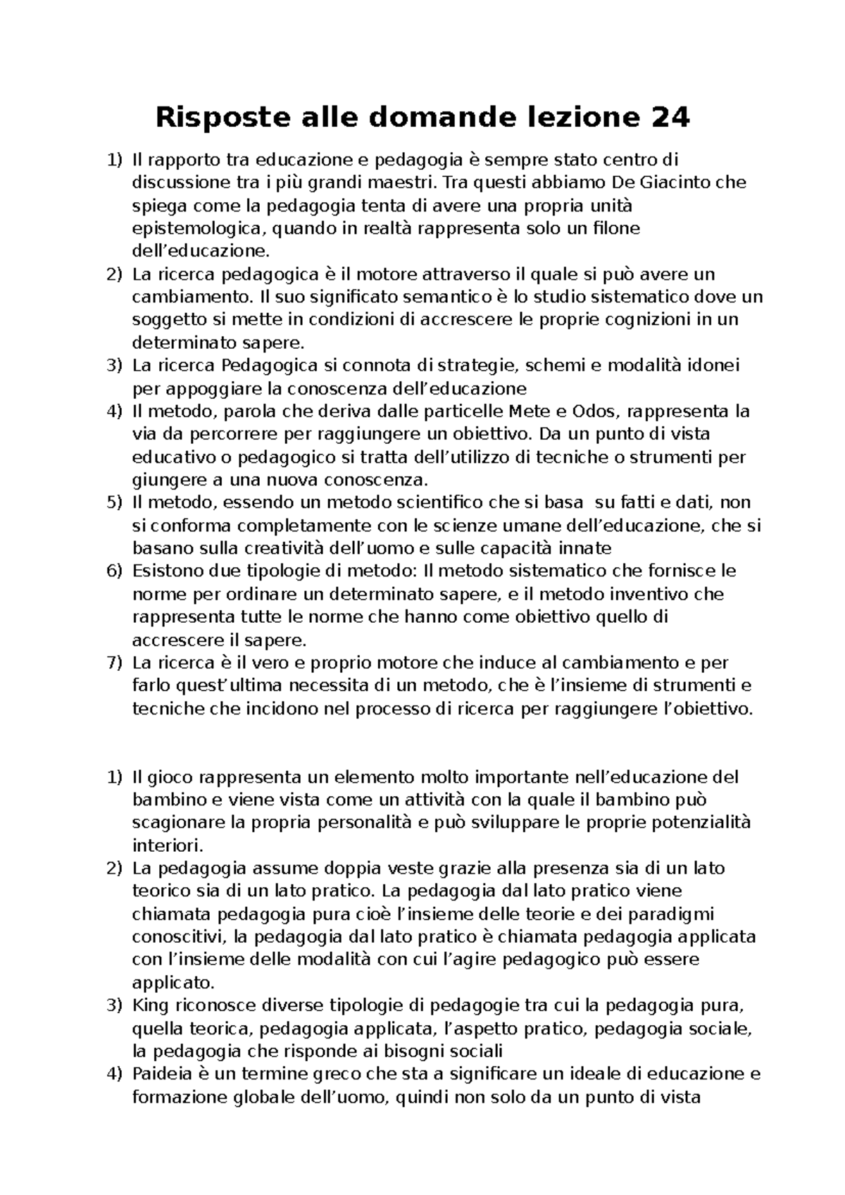 Risposte alle domande lezione 24 - Pedagogia e Metodologia - Studocu