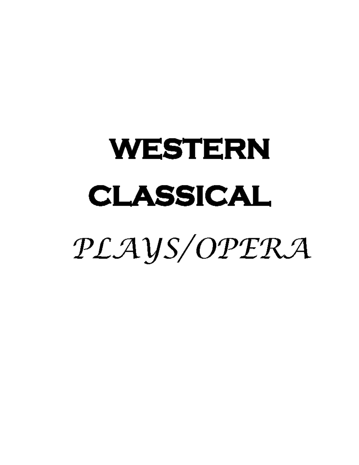 Western-Classical-Opera - WESTERN CLASSICAL PLAYS/OPERA Rituals and ...