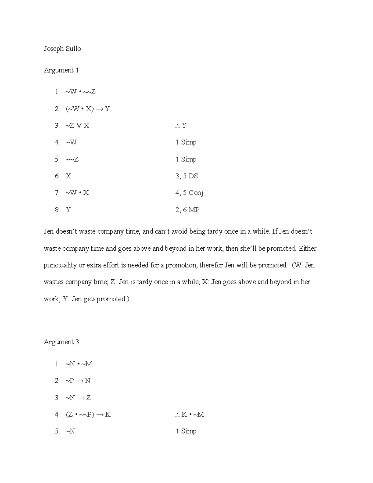 PHL214 Journal 5 - Joseph Sullo Argument 1 1. ~W • ~~Z 2. (~W • X) → Y ...