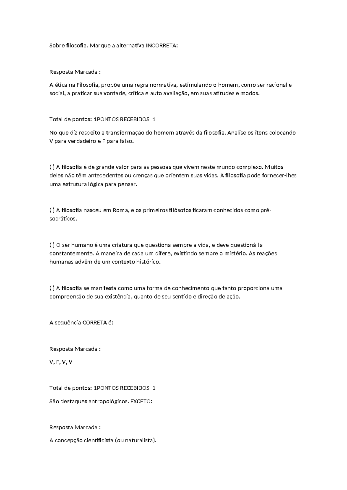 Sobre filosofia - ENFERMAGEM EM NEUROLOGIA - Sobre filosofia. Marque a ...