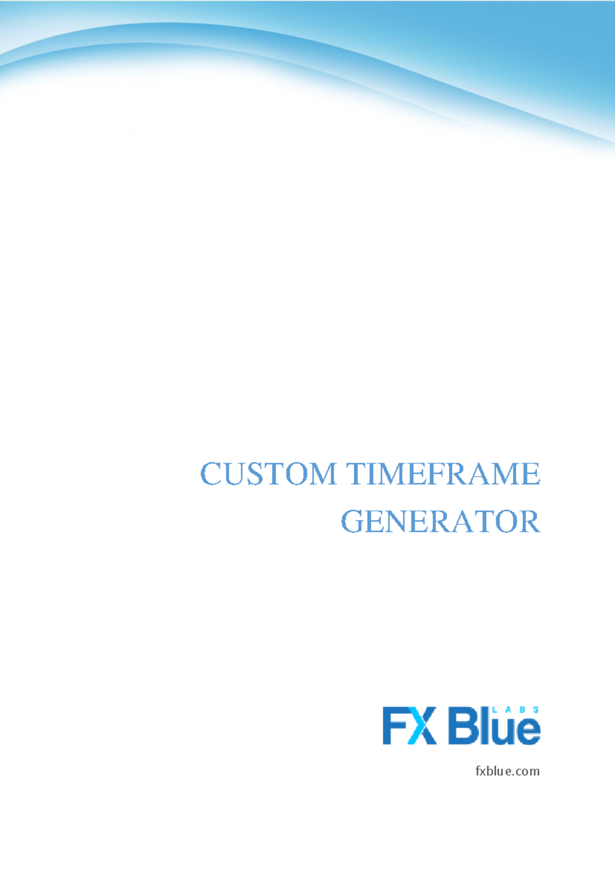 FX Blue Custom Timeframe Generator Overview and User Guide - Studocu