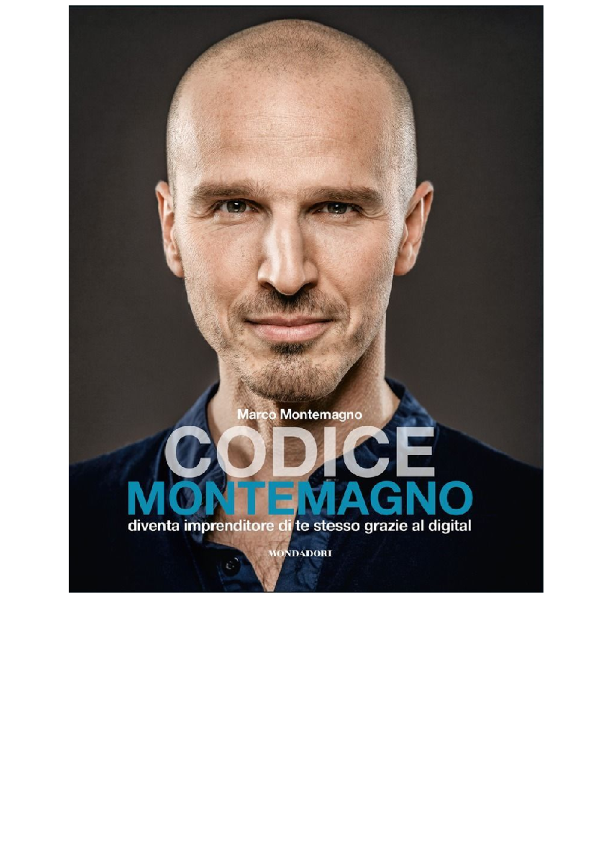 Libro 'Codice Montemagno' - Diventa Imprenditore Di Te Stesso Con Il Digital - Foto 9
