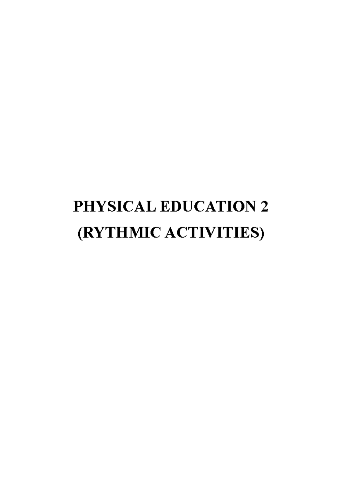 PE Module 1 - Physical Education 2 - PHYSICAL EDUCATION 2 (RYTHMIC ...