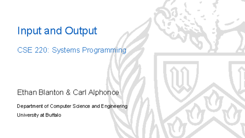 CSE 220: Systems Programming - Overview of Unix I/O & Buffering - Studocu