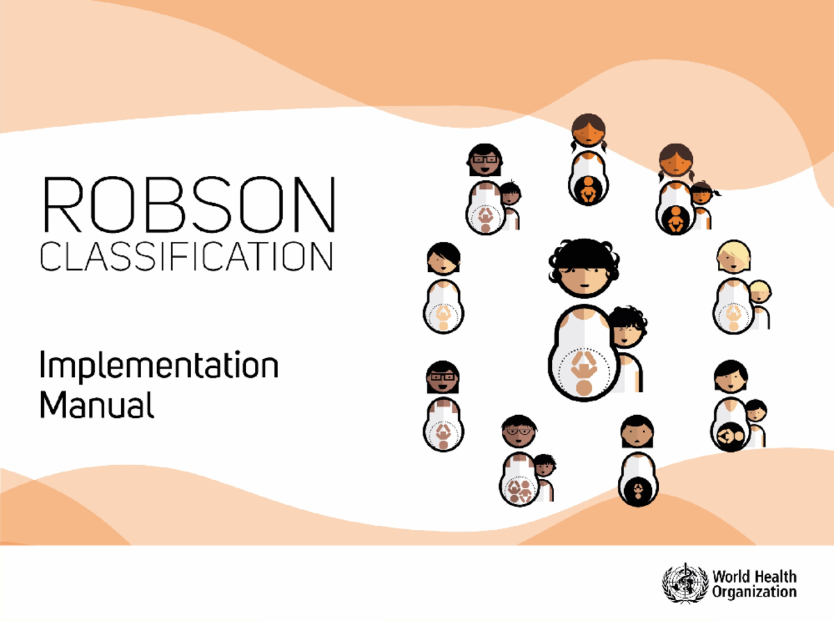 Robson Classification Implementation Manual: A Guide for Healthcare ...