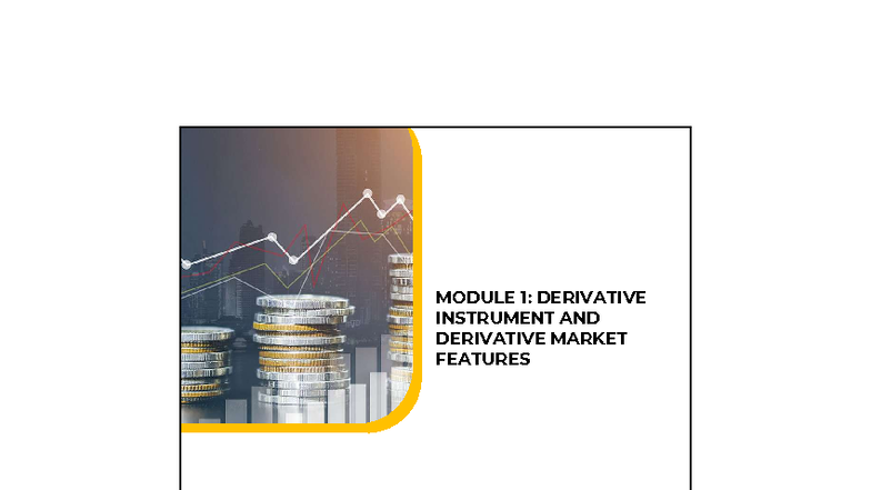 CFA 1 DERI FOR ECONOMIST - MODULE 1: DERIVATIVE INSTRUMENT AND ...