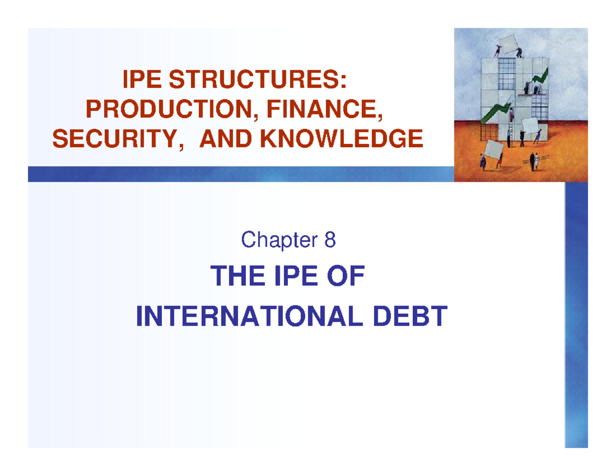 Chapter 08 IPE of Int. Debt - IPE STRUCTURES: PRODUCTION, FINANCE ...