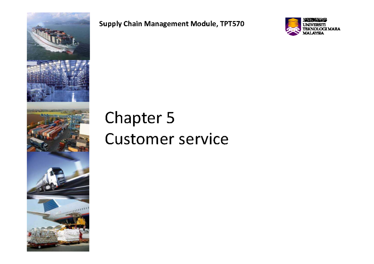 TPT570 Supply Chain Management Chapter 5: Customer Service Overview ...