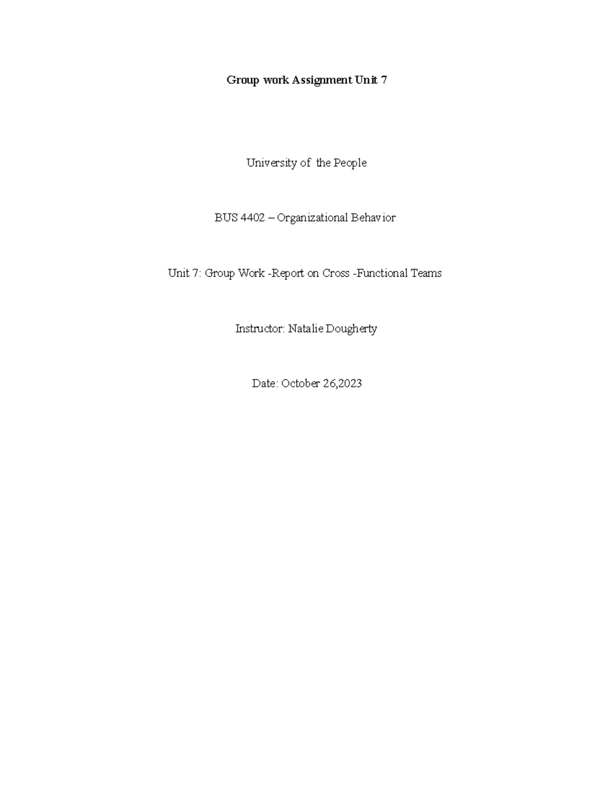 BUS 4402 – Organizational Behavior – Unit 7 Report on Cross-Functional ...