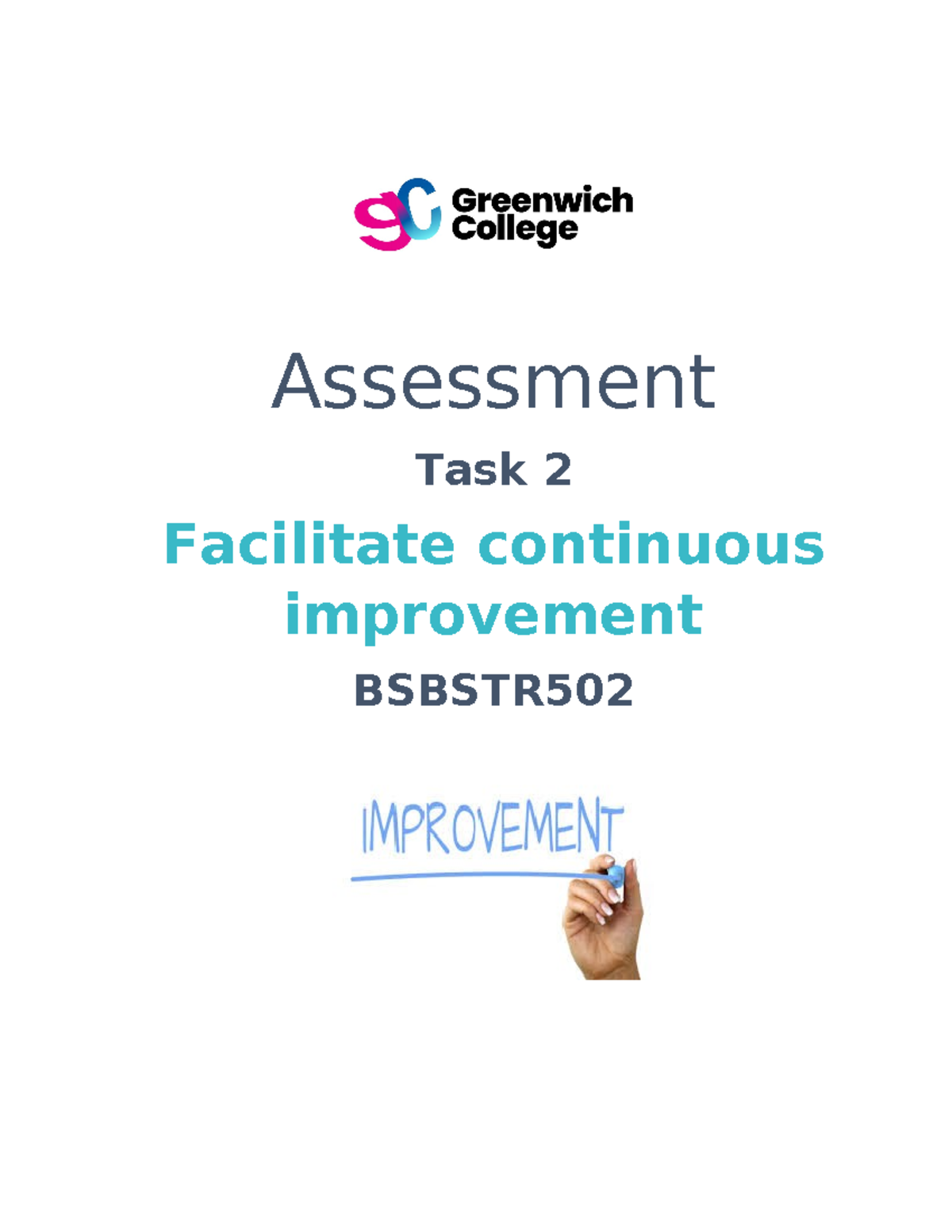 Assessment Task 2 - BSBSTR502 Facilitate Continuous Improvement V3 2021 ...